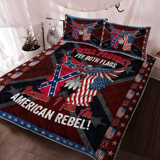 I-Will-Proudly-Fly-Both-Flags-Because-I-Am-An-American-Rebel-Quilt-Bedding-Set-2