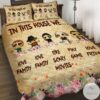 Killer Faces In This House We Love Family Quilts Bedding Set