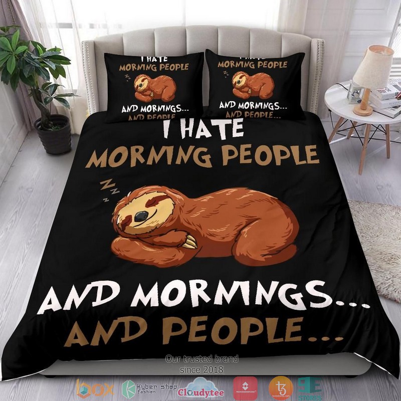 Sloth I Hate Morning People Bedding Set Sloth I Hate Morning People Bedding Set