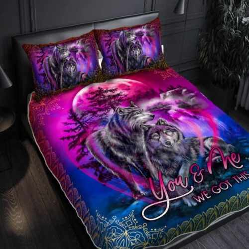 Wolf Moon You And Me We Got This Quilt Bedding Set Wolf Moon You And Me We Got This Quilt Bedding Set